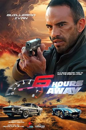 6 Hours Away 2024 movie poster - watch and download free