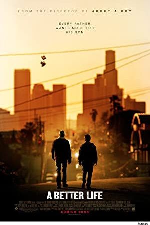 A Better Life 2011 movie poster - watch and download free