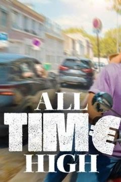 All-Time High 2023 movie poster - watch and download free