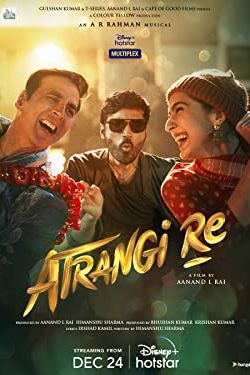Atrangi Re 2021 movie poster - watch and download free