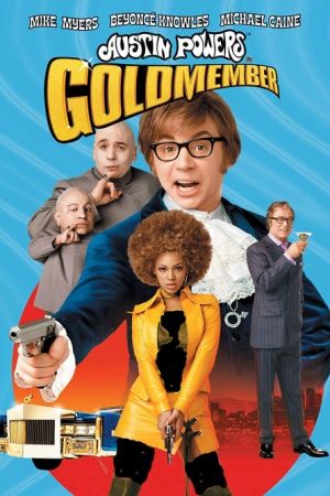 Austin Powers in Goldmember 2002 movie poster - watch and download free