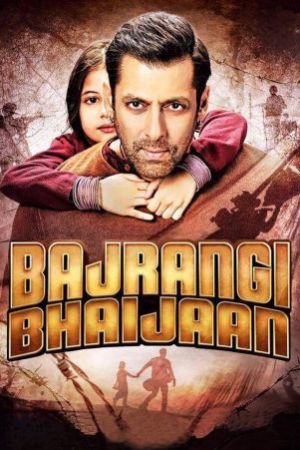Bajrangi Bhaijaan 2015 movie poster - watch and download free