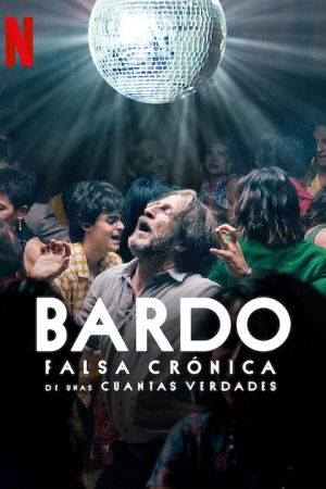 Bardo: False Chronicle of a Handful of Truths 2022 movie poster - watch and download free