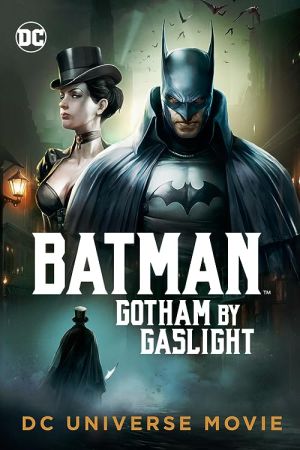 Batman: Gotham by Gaslight 2018 movie poster - watch and download free