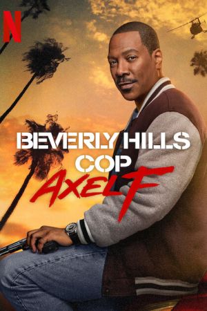Beverly Hills Cop: Axel F 2024 movie poster - watch and download free