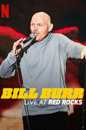 Bill Burr: Live at Red Rocks 2022 movie poster - watch and download free