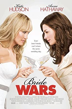 Bride Wars 2009 movie poster - watch and download free