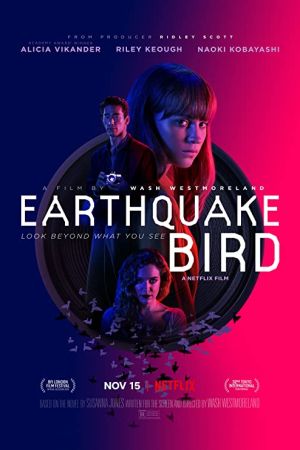 Earthquake Bird 2019 movie poster - watch and download free