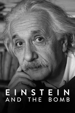 Einstein and the Bomb 2024 movie poster - watch and download free