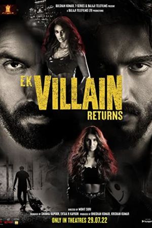 Ek Villain Returns 2022 movie poster - watch and download free