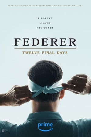 Federer: Twelve Final Days 2024 movie poster - watch and download free