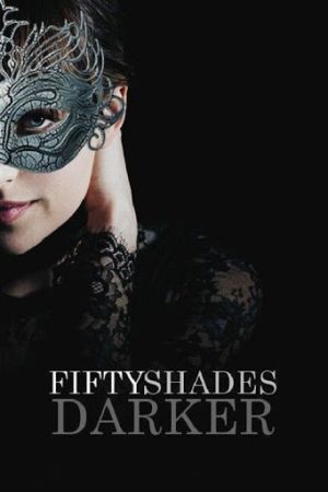 Fifty Shades Darker 2017 movie poster - watch and download free