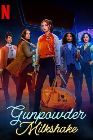 Gunpowder Milkshake 2021 movie poster - watch and download free