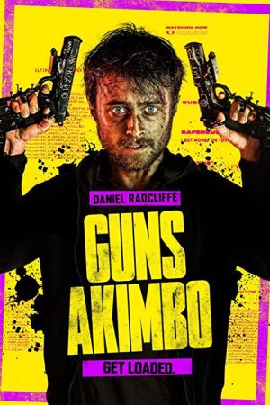 Guns Akimbo 2019 movie poster - watch and download free