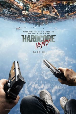 Hardcore Henry 2015 movie poster - watch and download free