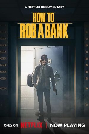 How to Rob a Bank 2024 movie poster - watch and download free