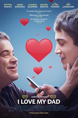 I Love My Dad 2022 movie poster - watch and download free