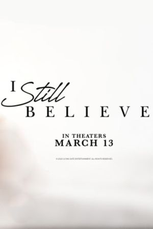 I Still Believe 2020 movie poster - watch and download free