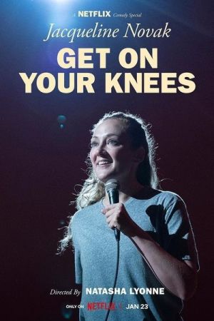 Jacqueline Novak: Get on Your Knees 2024 movie poster - watch and download free