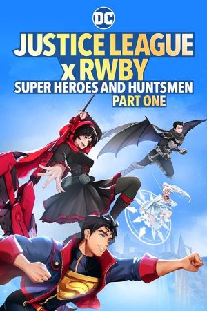 Justice League x RWBY: Super Heroes and Huntsmen Part One 2023 movie poster - watch and download free