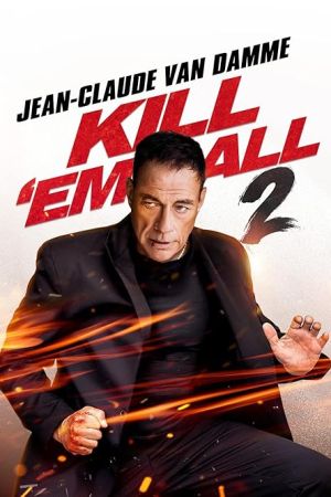 Kill Em All 2 2024 movie poster - watch and download free