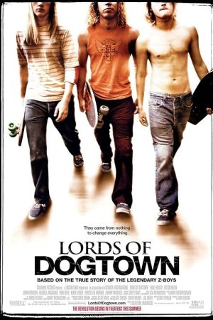 Lords of Dogtown 2005 movie poster - watch and download free