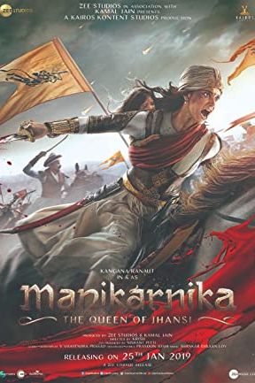 Manikarnika: The Queen of Jhansi 2019