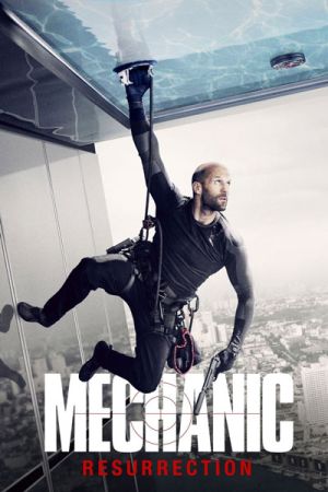 Mechanic: Resurrection 2016 movie poster - watch and download free