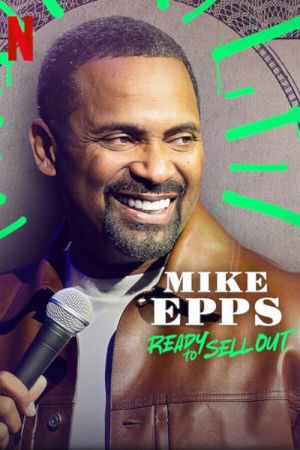 Mike Epps: Ready to Sell Out 2024 movie poster - watch and download free