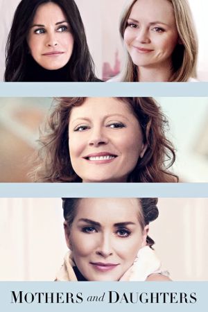 Mothers and Daughters 2016 movie poster - watch and download free