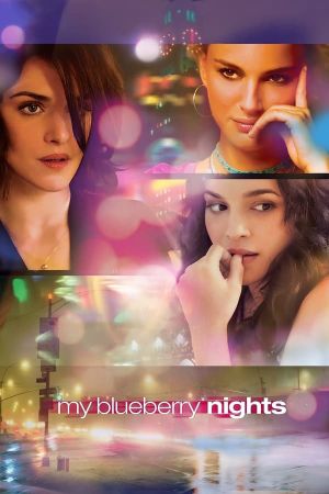 My Blueberry Nights 2007 movie poster - watch and download free