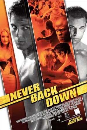 Never Back Down 2008 movie poster - watch and download free