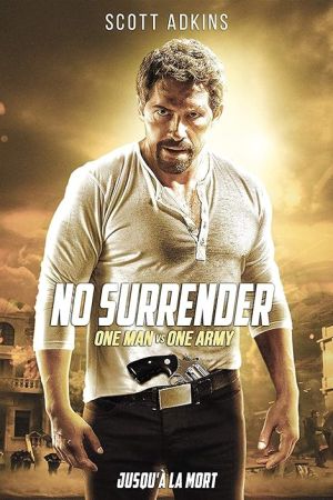 No Surrender 2018 movie poster - watch and download free