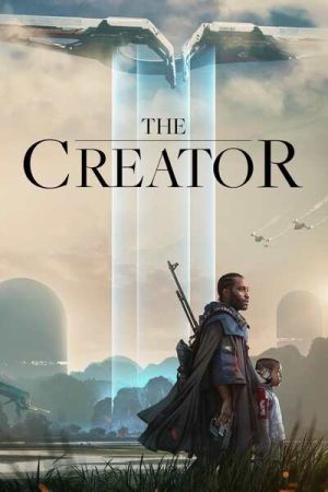 The Creator 2023 movie poster - watch and download free