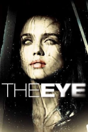The Eye 2008 movie poster - watch and download free