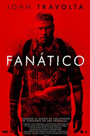 The Fanatic 2019 movie poster - watch and download free