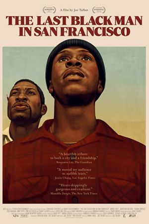 The Last Black Man in San Francisco 2019 movie poster - watch and download free