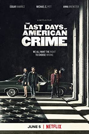 The Last Days of American Crime 2020 movie poster - watch and download free