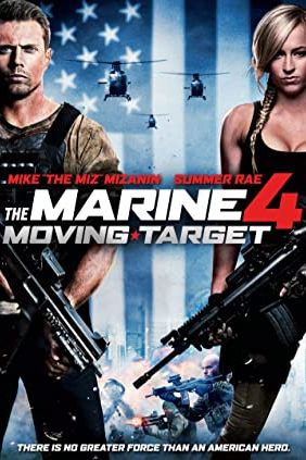 The Marine 4: Moving Target 2015 movie poster - watch and download free