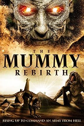 The Mummy Rebirth 2019 movie poster - watch and download free