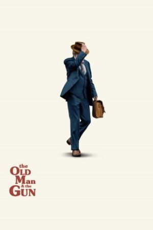 The Old Man & the Gun 2018 movie poster - watch and download free