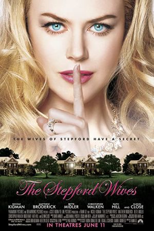The Stepford Wives 2004 movie poster - watch and download free