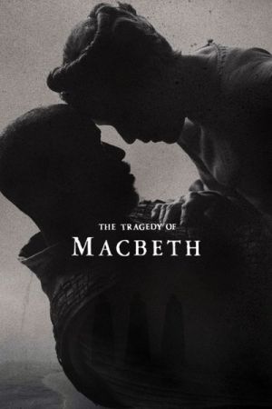 The Tragedy of Macbeth 2021 movie poster - watch and download free