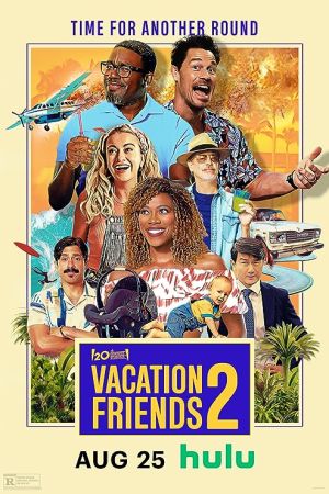Vacation Friends 2 2023 movie poster - watch and download free