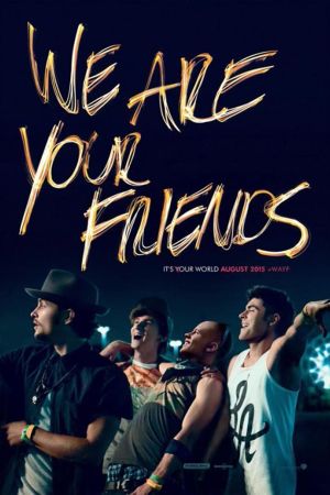 We Are Your Friends 2015 movie poster - watch and download free