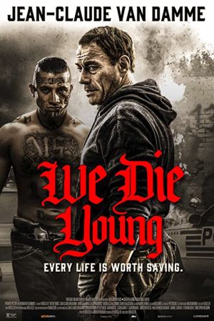 We Die Young 2019 movie poster - watch and download free