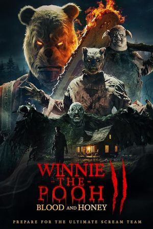 Winnie-the-Pooh: Blood and Honey 2 2024 movie poster - watch and download free