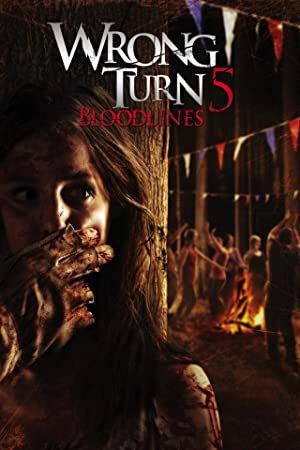 Wrong Turn 5: Bloodlines 2012 movie poster - watch and download free
